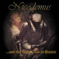Nicodemus : ...And The Night Cries In Return